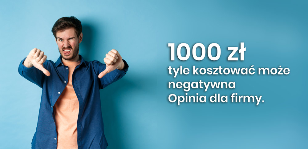 1000 zł - Tyle straty może przynieść Ci jedna zła opinia w Twoim Profilu Google